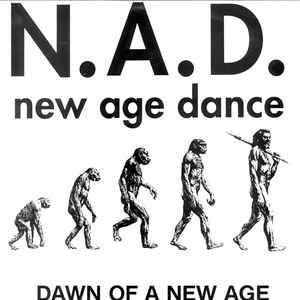 N.A.D.* - Dawn Of A New Age