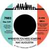 Nat Augustin - Whenever You Need Someone