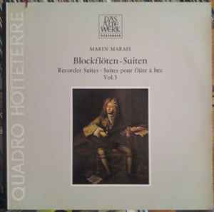 Marin Marais - Blockflöten-Suiten (Recorder Suites · Suites Pour Flûte À Bec) Vol. 3 album cover