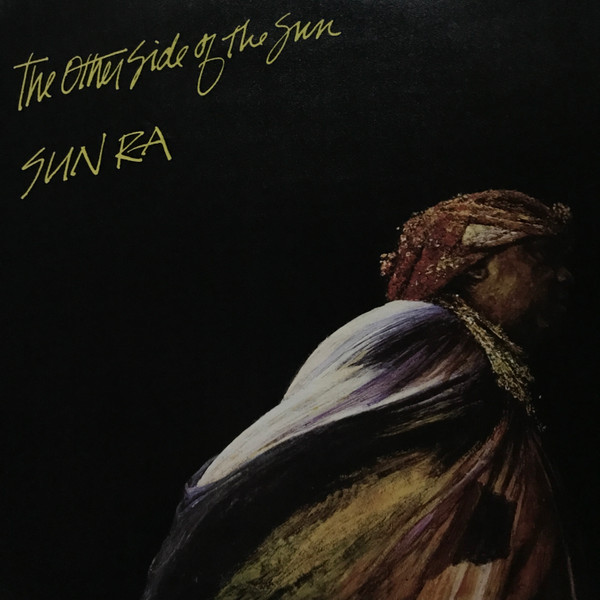 Sun Ra And His Arkestra – The Other Side Of The Sun (180 g, Vinyl 