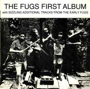 The Fugs - First Album With Sizzling Additional Tracks From The Early Fugs