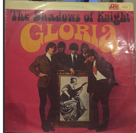 The Shadows Of Knight – Gloria (1966, Vinyl) - Discogs