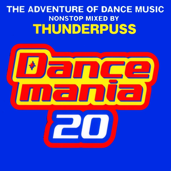 Thunderpuss – Dancemania 20 (The Adventure Of Dance Music