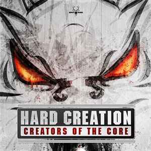 Hard Creation - Creators Of The Core