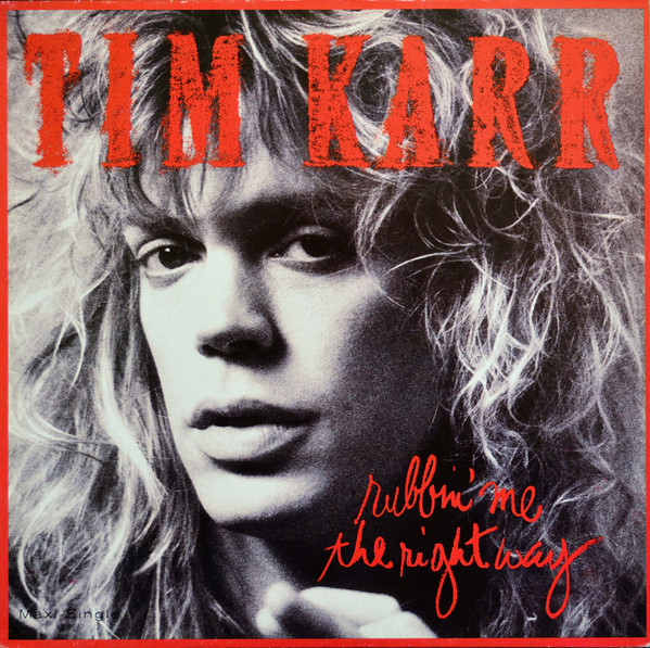 Tim Karr - Rubbin' Me The Right Way | Releases | Discogs