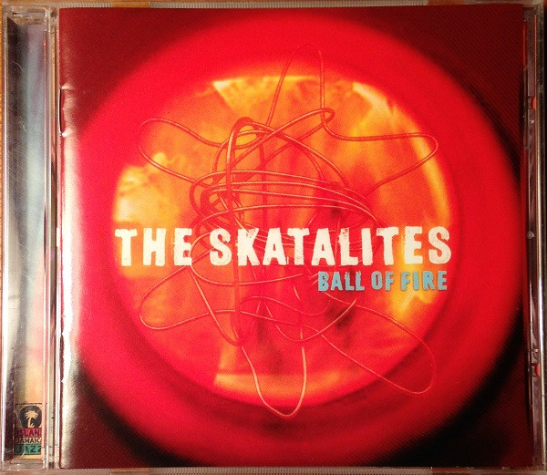 The Skatalites – Ball Of Fire (1997, CD) - Discogs