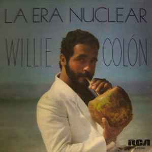 Willie Colón - La Era Nuclear album cover