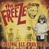 The Freeze - Calling All Creatures