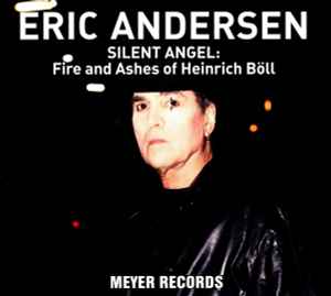 Eric Andersen (2) - Silent Angel: Fire And Ashes Of Heinrich Böll album cover