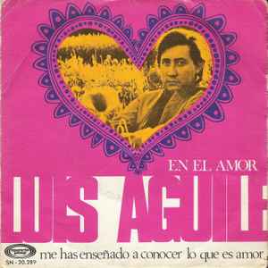 Luis Aguile - En El Amor / Me Has Enseñado A Conocer Lo Que Es Amor album cover