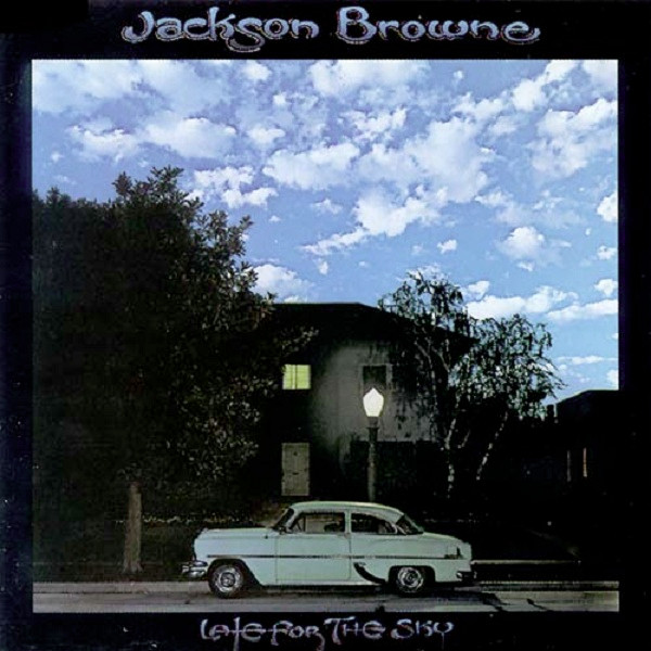 Jackson Browne – Late For The Sky (1974, CD-4, Vinyl) - Discogs