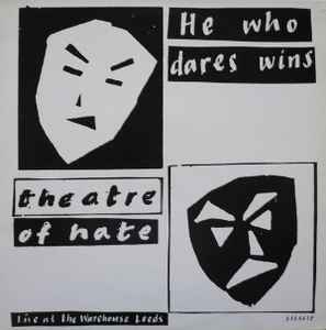He Who Dares Wins (Live At The Warehouse Leeds) - Theatre Of Hate