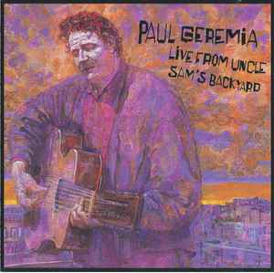 Paul Geremia - Live From Uncle Sam's Backyard
