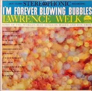 Lawrence Welk - I'm Forever Blowing Bubbles album cover