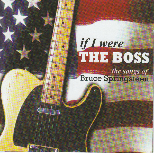 Album herunterladen Various - If I Were The Boss The Songs Of Bruce Springsteen