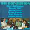 Dizzy Gillespie / Sonny Stitt / John Lewis (2) / Percy Heath / Max Roach / Hank Jones - The Bop Session