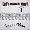 Ikasa-Men - Let's Dance, Boy ! (Stage One)