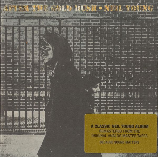 Neil Young – After The Gold Rush (2009, CD) - Discogs