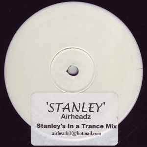Stanley (Stanley's In A Trance Mix) - Airheadz