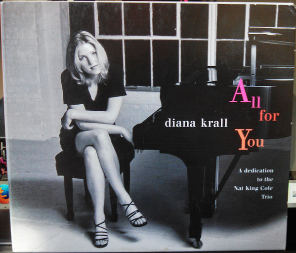 Diana Krall – All For You (A Dedication To The Nat King Cole Trio