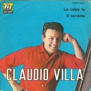 Claudio Villa - La Colpa Fu / Il Torrente album cover