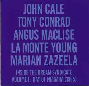 Inside The Dream Syndicate Volume I: Day Of Niagara (1965) - John Cale / Tony Conrad / Angus MacLise / La Monte Young / Marian Zazeela