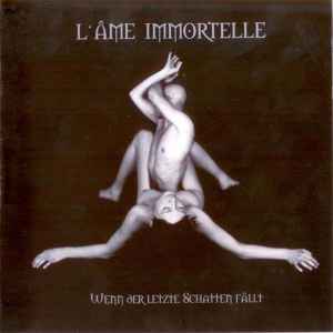 L'Âme Immortelle - Wenn Der Letzte Schatten Fällt