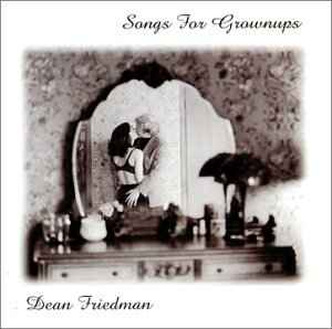 Dean Friedman - Songs For Grownups