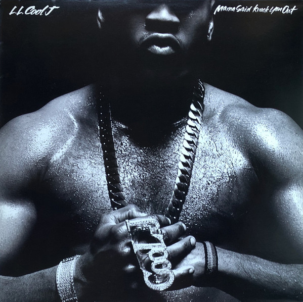 L.L. Cool J – Mama Said Knock You Out (1990, Vinyl) - Discogs