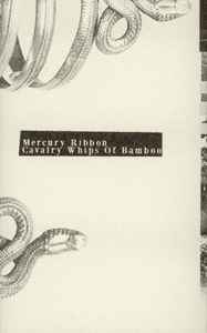 Mercury Ribbon - Cavalry Whips Of Bamboo
