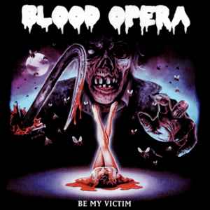 Blood Opera - Be My Victim album cover