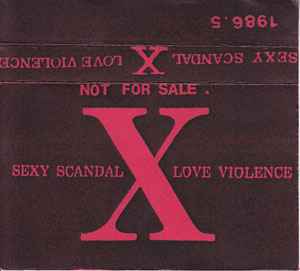 X Sexy Scandal Love Violence 1986 5 15 大阪キャンディーホール 1986 Live Cassette Discogs