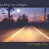 Nobby Reed Project - Moonlight Drivin'