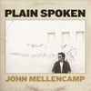 John Mellencamp* - Plain Spoken