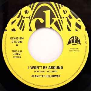 Jeannette Holloway - I Won't Be Around / You Got To Give A Little album cover