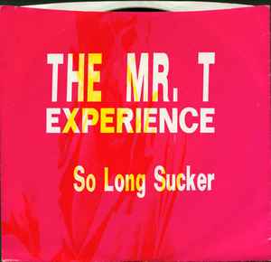 So Long Sucker - The Mr. T Experience