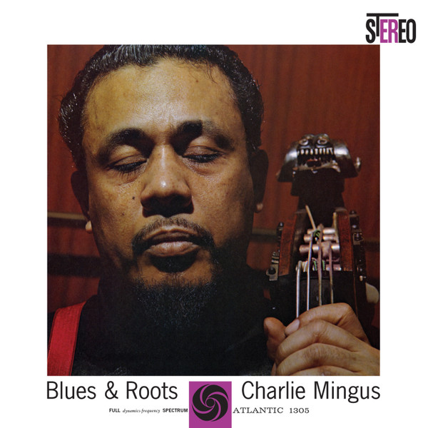 Charlie Mingus – Blues & Roots (2023, QRP Pressing, 180g 