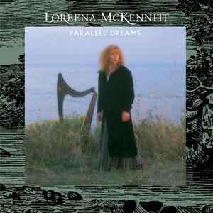 Parallel Dreams - Loreena McKennitt