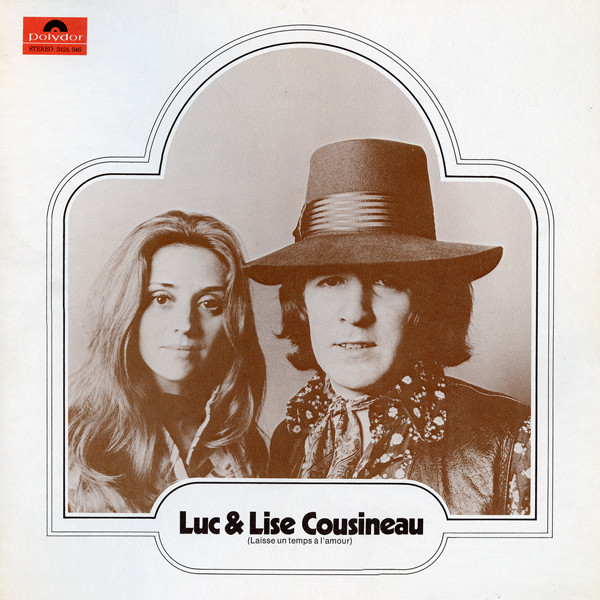 Luc & Lise Cousineau - Laisse Un Temps À L'Amour | Polydor (2424 046)