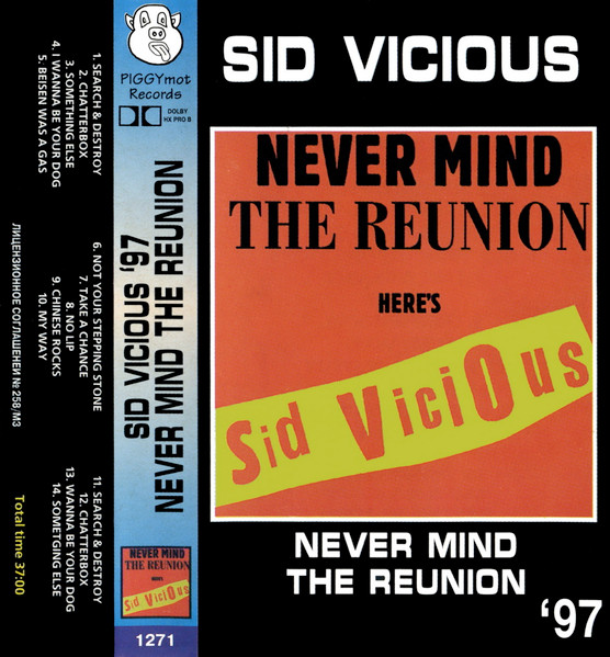 Sid Vicious – Never Mind The Reunion Here's Sid Vicious (1997, CD