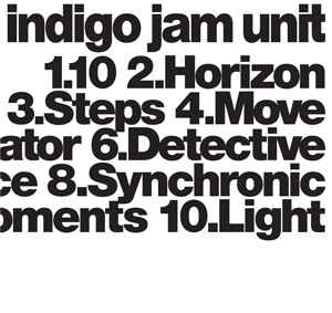 Indigo Jam Unit - Indigo Jam Unit | Releases | Discogs