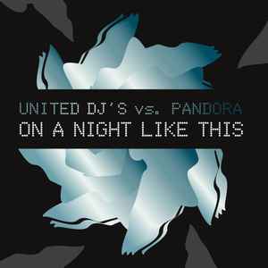 United DJ's vs. Pandora - On A Night Like This