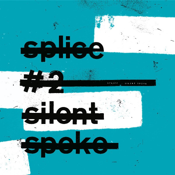 ladda ner album Splice - Silent Spoke