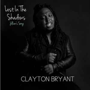 Clayton Bryant - Lost In The Shadows (Jillian's Song) album cover