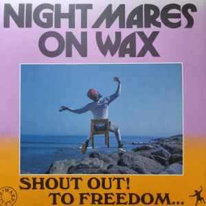Nightmares On Wax - Shout Out! To Freedom... album cover