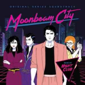 Night Club - Moonbeam City - Original Series Soundtrack album cover