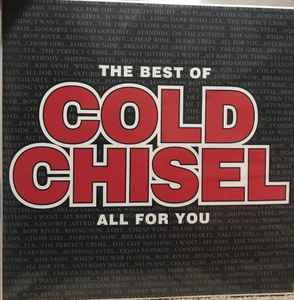 The Best Of Cold Chisel All For You - Cold Chisel
