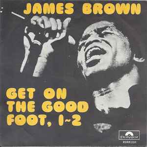 James Brown – Get On The Good Foot (1972, Vinyl) - Discogs