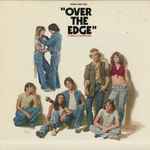 Various - Over The Edge (Original Sound Track) | Releases | Discogs