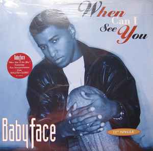 Babyface - When Can I See You: 12